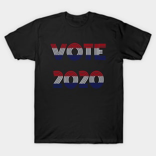 Vote 2020. Red White and Blue. T-Shirt